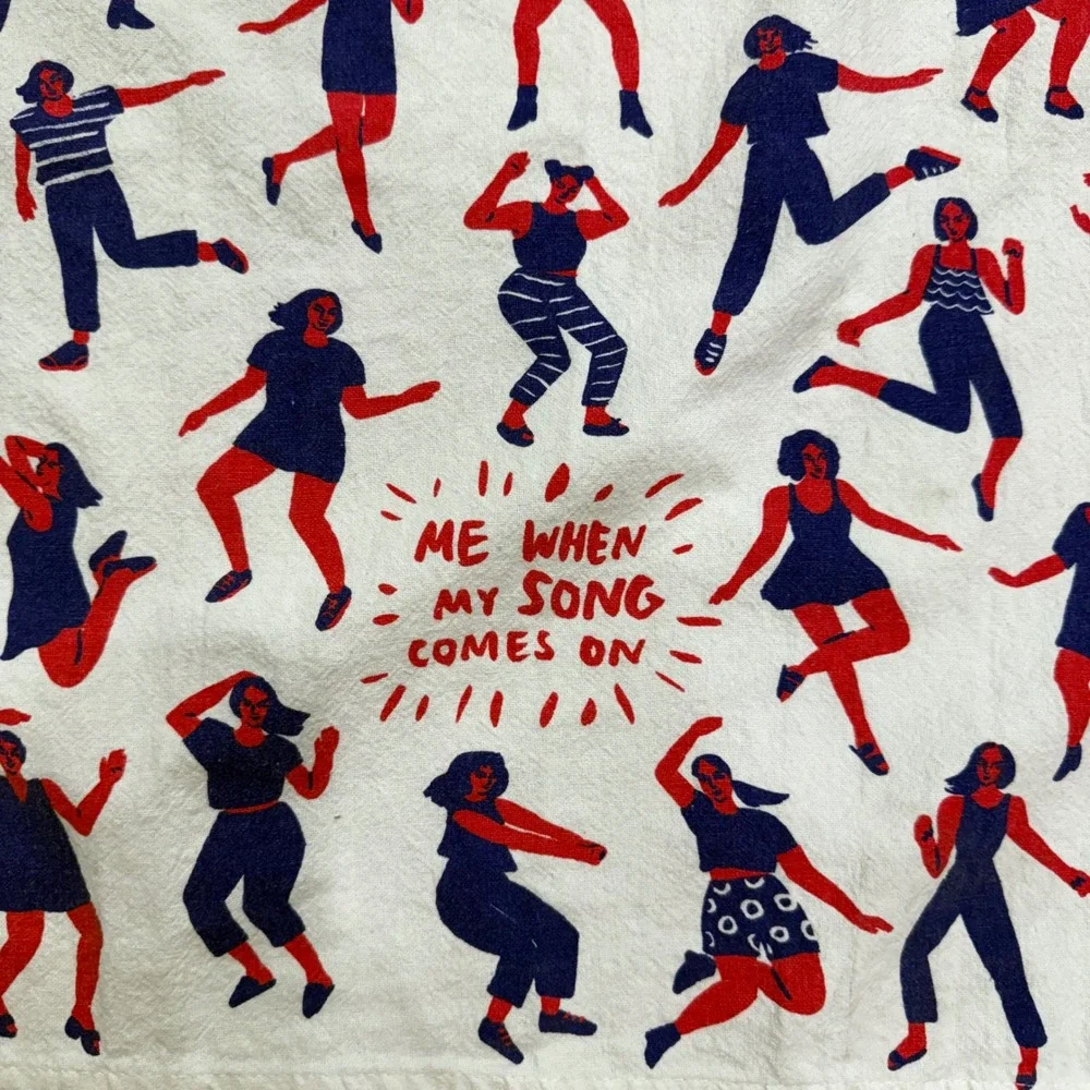Blue Q Me When My Song Comes On Tea Towel White Cotton Dancing Women novelty